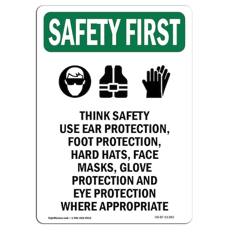 OSHA SAFETY FIRST Sign, Think Safety Use Ear W/ Symbol, 14in X 10in Decal